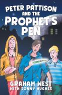 Peter Pattison and the Prophet's Pen di Graham West, Sonny Hughes edito da Beaten Track Publishing