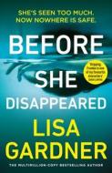 Before She Disappeared di Lisa Gardner edito da Cornerstone