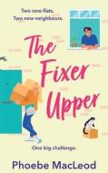 The Fixer Upper di Phoebe MacLeod edito da Boldwood Books Ltd