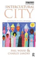The Intercultural City di Phil Wood, Charles Landry edito da Taylor & Francis Ltd