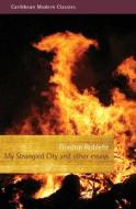 My Strangled City di Gordon Rohlehr edito da PEEPAL TREE PR