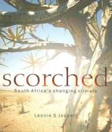 Scorched di Leonie Joubert edito da Wits University Press