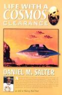 Life with a Cosmos Clearance di Daniel M. Salter edito da LIGHT TECHNOLOGY PUB