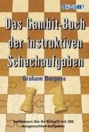 Das Gambit-buch Der Instruktiven Schachaufgaben di Graham Burgess edito da Gambit Publications Ltd