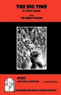 The Big Time: With No Great Magic! di Fritz Leiber edito da Resurrected Press