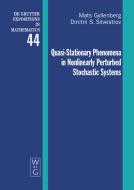 Quasi-Stationary Phenomena in Nonlinearly Perturbed Stochastic Systems di Mats Gyllenberg, Dmitrii S. Silvestrov edito da De Gruyter