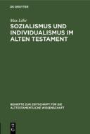 Sozialismus und Individualismus im Alten Testament di Max Löhr edito da De Gruyter