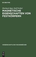 Magnetische Eigenschaften von Festkörpern di Eberhard Jäger, Rolf Perthel edito da De Gruyter