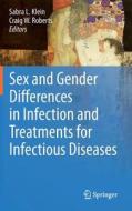 Sex and Gender Differences in Infection and Treatments for Infectious Diseases edito da Springer-Verlag GmbH