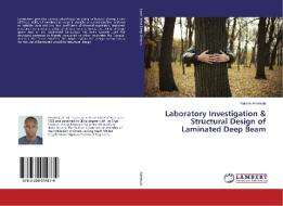 Laboratory Investigation & Structural Design of Laminated Deep Beam di Kolade Arisekola edito da LAP Lambert Academic Publishing