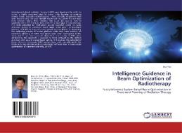 Intelligence Guidence in Beam Optimization of Radiotherapy di Hui Yan edito da LAP Lambert Academic Publishing
