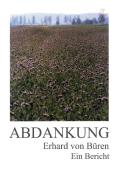 Abdankung: Ein Bericht di Erhard von Büren edito da tredition