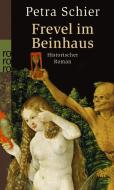 Frevel im Beinhaus di Petra Schier edito da Rowohlt Taschenbuch