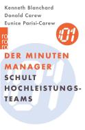 Der Minuten-Manager schult Hochleistungs-Teams di Kenneth Blanchard, Donald Carew, Eunice Parisi-Carew edito da Rowohlt Taschenbuch