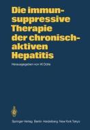 Die immunsuppressive Therapie der chronisch-aktiven Hepatitis edito da Springer Berlin Heidelberg