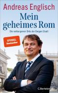 Mein geheimes Rom di Andreas Englisch edito da Bertelsmann Verlag