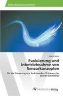 Evaluierung und Inbetriebnahme von Sensorkonzepten di Martin Rohm edito da AV Akademikerverlag