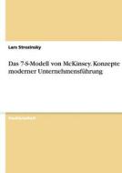 Das 7-s-modell Von Mckinsey. Konzepte Moderner Unternehmensfuhrung di Lars Strozinsky edito da Grin Verlag Gmbh