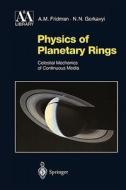 Physics of Planetary Rings di Alexei M. Fridman, Nikolai N. Gorkavyi edito da Springer Berlin Heidelberg