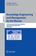 Knowledge Engineering and Management by the Masses edito da Springer-Verlag GmbH