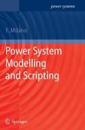 Power System Modelling and Scripting di Federico Milano edito da Springer Berlin Heidelberg