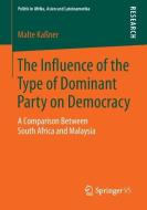 The Influence of the Type of Dominant Party on Democracy di Malte Kaßner edito da Springer Fachmedien Wiesbaden