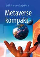 Metaverse kompakt di Ralf T. Kreutzer, Sonja Klose edito da Springer-Verlag GmbH