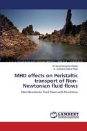 MHD effects on Peristaltic transport of Non-Newtonian fluid flows di M. Suryanarayana Reddy, G. Sankara Sekhar Raju edito da LAP Lambert Academic Publishing