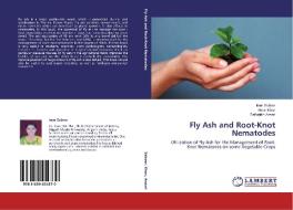 Fly Ash and Root-Knot Nematodes di Iram Saboor, Abrar Khan, Safiuddin Ansari edito da LAP Lambert Academic Publishing