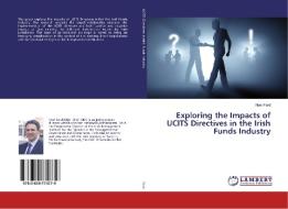 Exploring the Impacts of UCITS Directives in the Irish Funds Industry di Noel Ford edito da LAP LAMBERT Academic Publishing