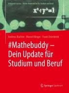 #Mathebuddy - Dein Update für Studium und Beruf di Andreas Büchter, Marcel Klinger, Frank Osterbrink edito da Springer-Verlag GmbH