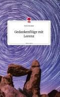 Gedankenflüge mit Lorenz. Life is a Story - story.one di Franz Brunner edito da story.one publishing