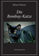 Die Bombay-Katze di Barbara Hickmann edito da Books on Demand
