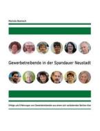 Gewerbetreibende In Der Spandauer Neustadt di Mariola Boensch edito da Books On Demand