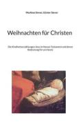 Weihnachten für Christen di Marliese Siener, Günter Siener edito da Books on Demand