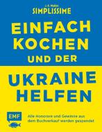 Simplissime - Einfach kochen und der Ukraine helfen di Jean-Francois Mallet edito da Edition Michael Fischer