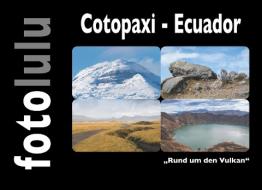 Cotopaxi - Ecuador di Fotolulu edito da Books on Demand