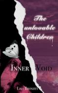 The unlovable children di Lisa Broszey edito da Books on Demand