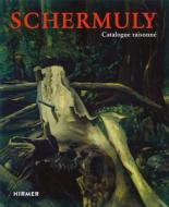 Schermuly di Martin Mosebach, Brigitte Schermuly edito da Hirmer Verlag