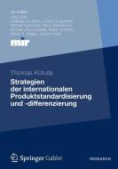 Strategien der internationalen Produktstandardisierung und -differenzierung di Thomas Kotulla edito da Gabler, Betriebswirt.-Vlg