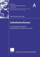 Luftverkehrsallianzen di Frank Himpel, Ralf Lipp edito da Deutscher Universitätsverlag