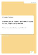 Empowerment: Formen und Auswirkungen auf die Kundenzufriedenheit di Alexander Gottlebe edito da Diplom.de
