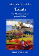Tahiti di Friedrich Gerstäcker edito da Hofenberg