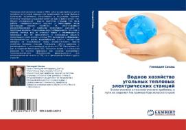 Vodnoe Khozyaystvo Ugol'nykh Teplovykh Elektricheskikh Stantsiy di Sakash Gennadiy edito da Lap Lambert Academic Publishing