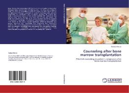 Counseling after bone marrow transplantation di Nahed Mersal edito da LAP Lambert Academic Publishing