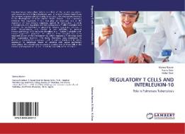 REGULATORY T CELLS AND INTERLEUKIN-10 di Marwa Nasser, Rasha Nasr, Nehal Draz edito da LAP Lambert Acad. Publ.