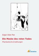 Die Maske des roten Todes di Edgar Allan Poe edito da Literaricon Verlag