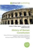 History of Roman Constitution edito da Alphascript Publishing