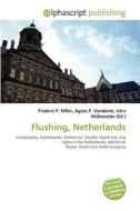 Flushing, Netherlands di #Miller,  Frederic P. Vandome,  Agnes F. Mcbrewster,  John edito da Vdm Publishing House