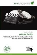 Willow Smith edito da Acu Publishing
